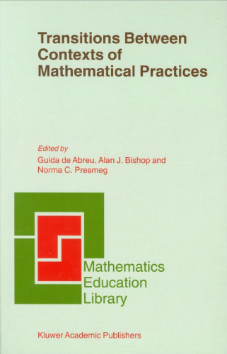 Transitions Between Contexts of Mathematical Practices (Mathematics Education Library)