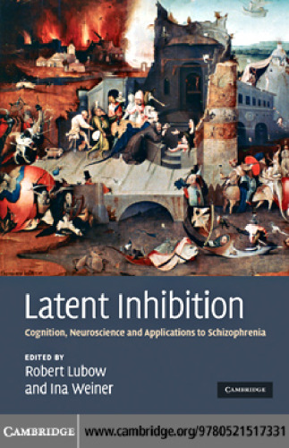 Latent Inhibition: Cognition, Neuroscience and Applications to Schizophrenia