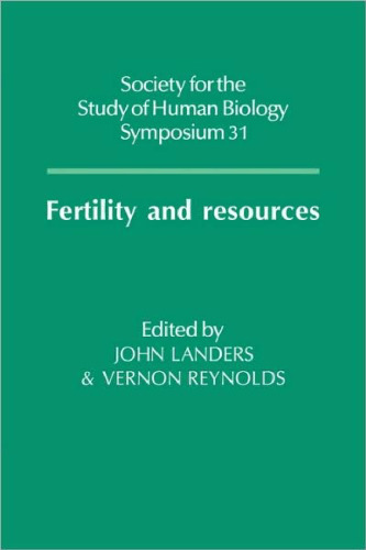 Fertility and Resources (Society for the Study of Human Biology Symposium Series)