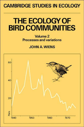 The Ecology of Bird Communities. Volume 2: Processes and variations