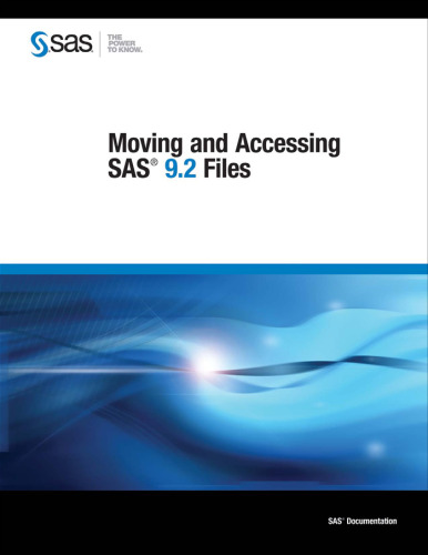 Moving and Accessing SAS 9.2 Files