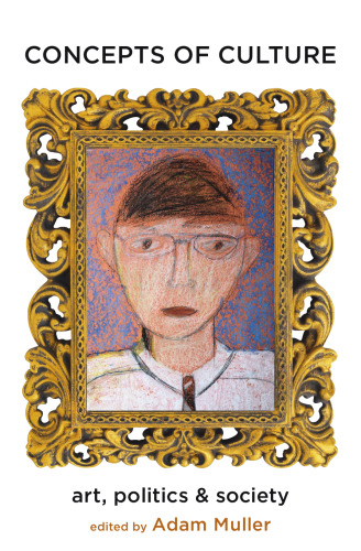 Concepts of Culture: Art, Politics, And Society