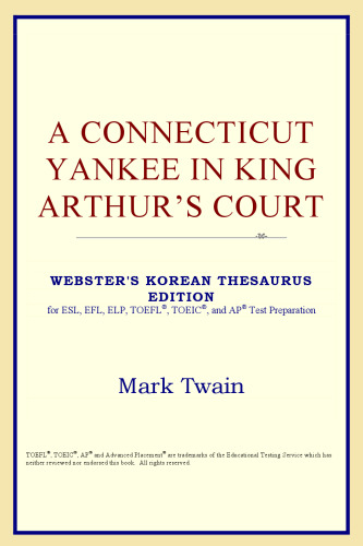A Connecticut Yankee in King Arthur's Court (Webster's Korean Thesaurus Edition)