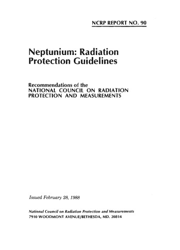 Neptunium: Radiation Protection Guidelines (N C R P Report)