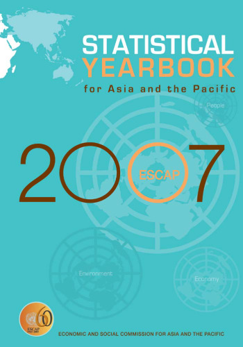 Statistical Yearbook for Asia and the Pacific 2007 (Statistical Yearbook for Asia and the Pacific Annuaire Statistique Pour L'asie Et Le Pacifique)