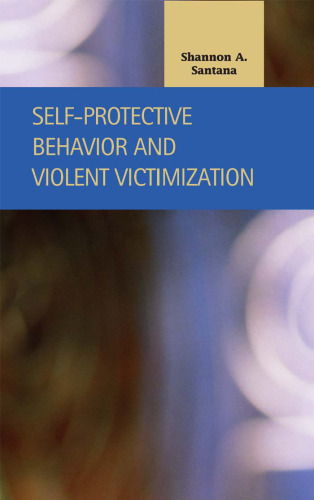 Self-Protective Behavior and Violent Victimization (Criminal Justice)
