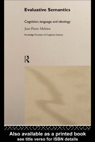 Evaluative Semantics: Cognition, Language and Ideology (Routledge Frontiers of Cognitive Science)