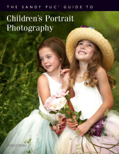 The Sandy Puc' Guide to Children's Portrait Photography (Sandy Puc Guide)