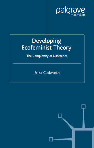 Developing Ecofeminist Theory: The Complexity of Difference