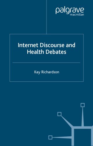 Internet Discourse and Health Debates: A Linguistic Approach to Health Risk Debates