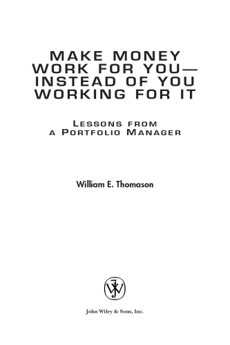 Make Money Work For YouInstead of You Working for It: Lessons from a Portfolio Manager