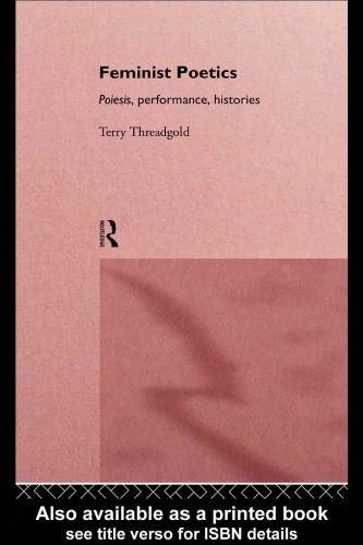 Feminist Poetics: Poiesis, Performance, Histories
