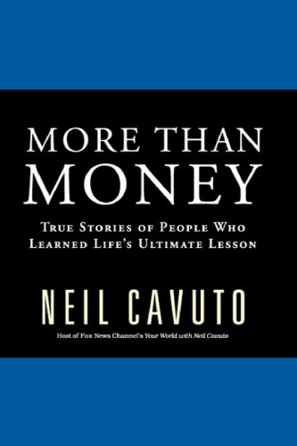 More Than Money: True Stories of People Who Learned Life's Ultimate Lesson