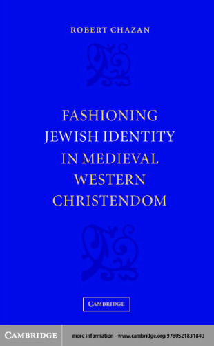 Fashioning Jewish Identity in Medieval Western Christendom