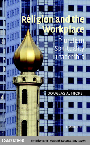Religion and the Workplace: Pluralism, Spirituality, Leadership