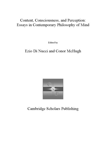 Content, Consciousness, and Perception: Essays in Contemporary Philosophy of Mind