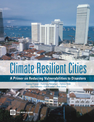 Climate Resilient Cities: A Primer on Reducing Vulnerabilities to Disasters
