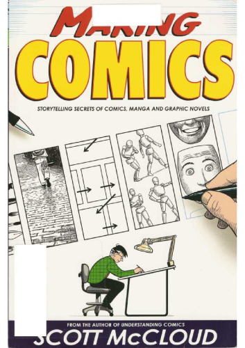 Making Comics: Storytelling Secrets of Comics, Manga and Graphic Novels