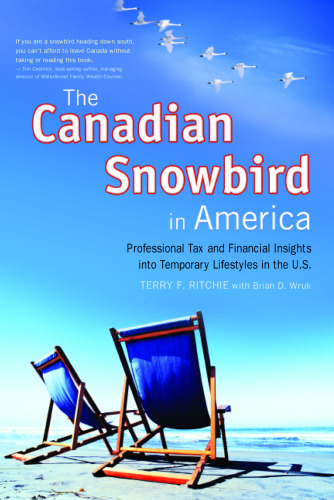 The Canadian Snowbird in America: Professional Tax and Financial Insights into a Temporary U.S. Lifestyle