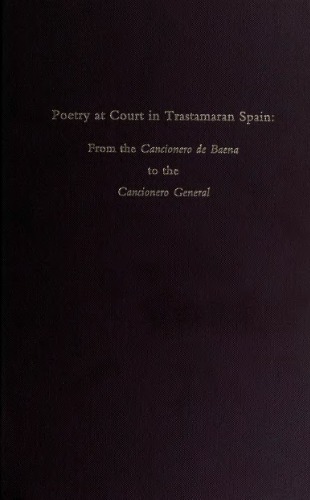 Poetry at Court in Trastamaran Spain: From the Cancionero de Baena to the Cancionero general
