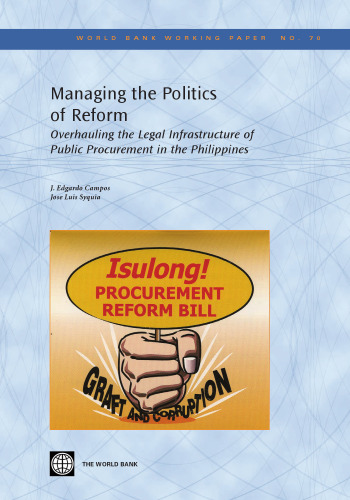 Overhauling the Legal Infrastructure of Public Procurement in the Philippines: A Study in Political Economy and Communication Strategy (World Bank Working Papers)