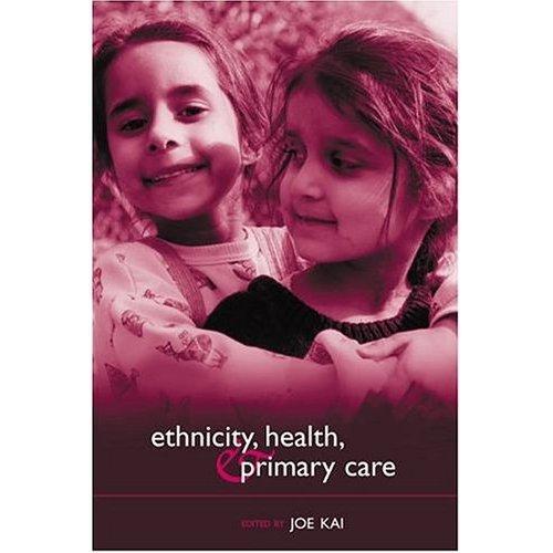 Ethnicity, Health, and Primary Care (Oxford Medical Publications)