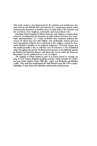 The Language of Liberty 1660-1832: Political Discourse and Social Dynamics in the Anglo-American World