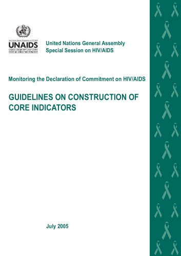 Monitoring the Declaration of Commitment on HIV Aids: Guidelines on Construction of Core Indicators (Unaids Publication)