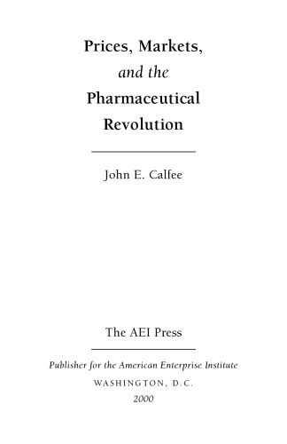 Prices, Markets and the Pharmaceutical Revolution