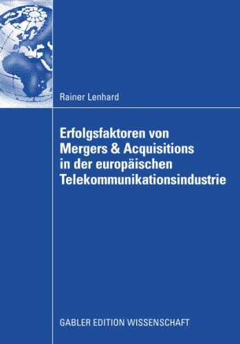 Erfolgsfaktoren von Mergers und Akquisitionen in der europäischen Telekommunikationsindustrie