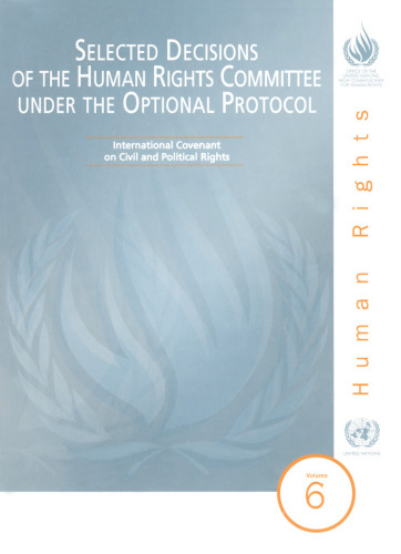 Selected Decisions of the Human Rights Committee Under the Optional Protocol: International Covenant on Civil And Political Rights, Volume 6
