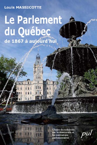 Parlement Québec de 1867 à aujourd'hui