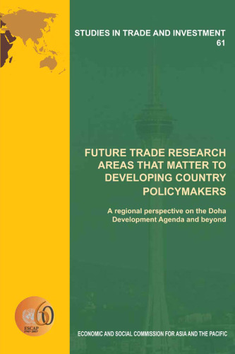 Future Trade Research Areas that Matter to Developing Country Policymakers: A Regional Perspective on the Doha Development Agenda and Beyond (Studies in Trade and Investment)