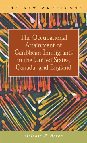 The Occupational Attainment of Caribbean Immigrants in the United States, Canada, and England