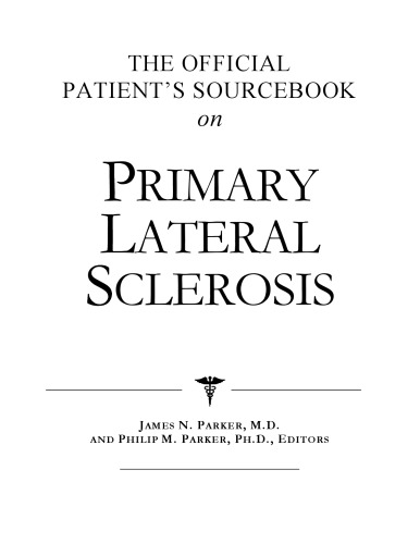 The Official Patient's Sourcebook on Primary Lateral Sclerosis