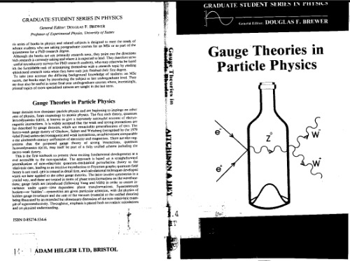 Gauge theories in particle physics: A practical introduction (Graduate student series in physics)