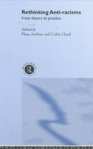 Rethinking Anti-Racisms: From Theory to Practice