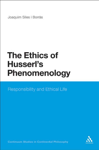 Ethics of Husserl's Phenomenology (Continuum Studies in Continental Philosophy)