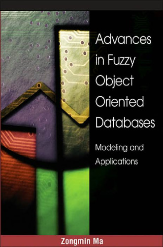 Advances in Fuzzy Object-Oriented Databases: Modeling and Applications