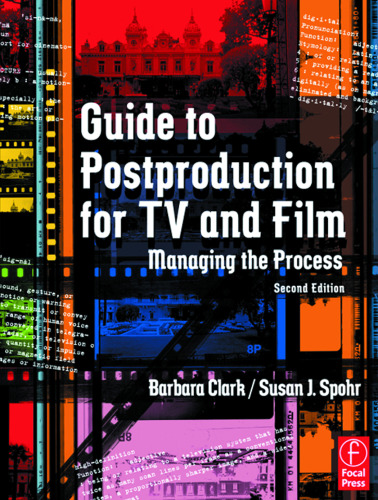 Guide to Postproduction for TV and Film: Managing the Process, Second Edition
