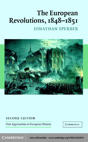 The European Revolutions, 1848 - 1851 (New Approaches to European History)