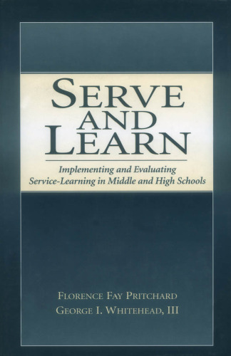 Serve and Learn: Implementing and Evaluating Service-learning in Middle and High Schools