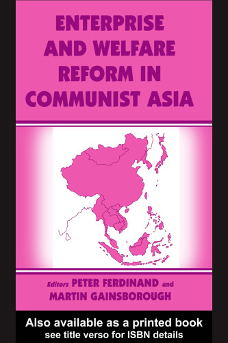 Enterprise and Welfare Reform in Communist Asia