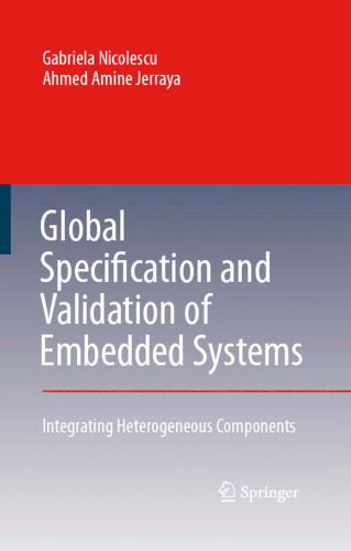 Global Specification and Validation of Embedded Systems: Integrating Heterogeneous Components