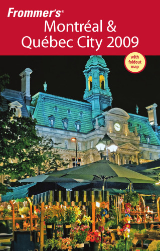 Frommer's Montreal & Quebec City 2009 (Frommer's Complete)