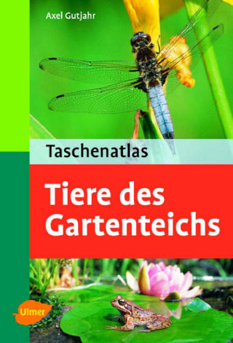 Taschenatlas: Tiere des Gartenteichs
