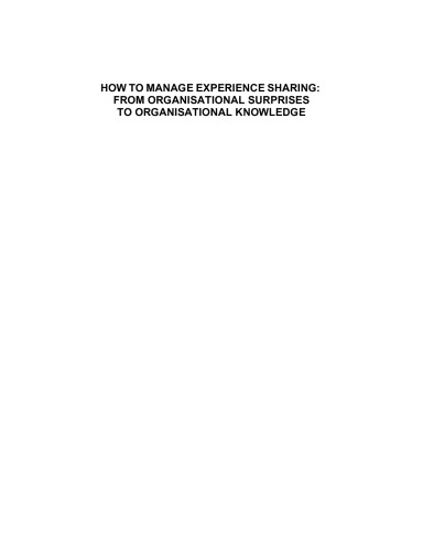 How to Manage Experience Sharing: From Organisational Surprises to Organisational Knowledge