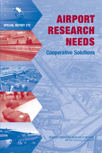 Airport Research Needs: Cooperative Solutions (Special Report (National Research Council (U S) Transportation Research Board))