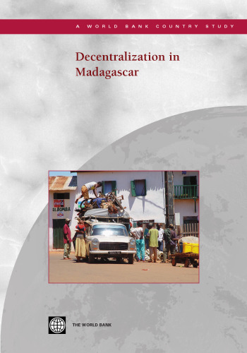Decentralization In Madagascar: A World Bank Country Study