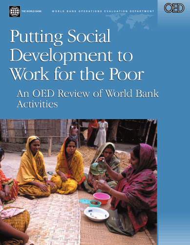 Putting Social Development to Work for the Poor: An OED Review of World Bank Activities (Operations Evaluation Studies) (Operations Evaluation Study)